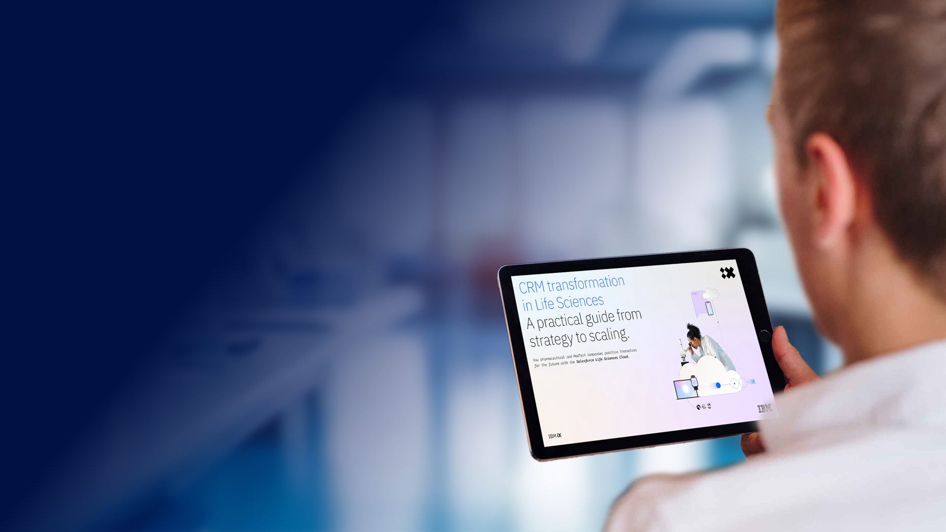 A person is holding a tablet showing a digital guide titled ‘CRM transformation in Life Sciences – A practical guide from strategy to scaling.’ The screen also displays an illustration of a scientist using a microscope, along with cloud and device icons.